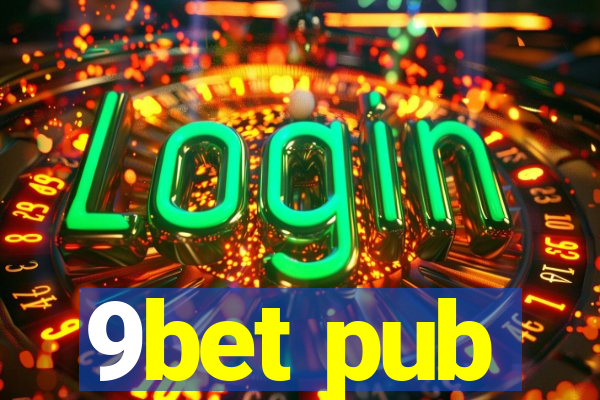 9bet pub